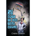 51 Ways to End Your World