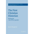The First Christian Historian: Writing the 'Acts of the Apostles'