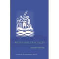 Monastic Practices: Volume 47