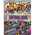 Graffiti Coloring Book: An Adults Coloring Book Stress Relieving