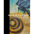 Mystical Southwest: A Collaboration of Fine Art by Yvette St.Amant & Robyn McClendon