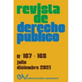 REVISTA DE DERECHO PÚBLICO (VENEZUELA), No. 167-168, julio-diciembre 2021