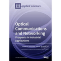 Optical Communications and Networking: Prospects in Industrial Applications