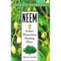 Neem: India's Miraculous Healing Plant