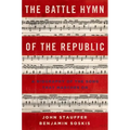 Battle Hymn of the Republic: A Biography of the Song That Marches on