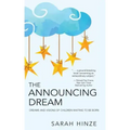 The Announcing Dream: Dreams and Visions About Children Waiting to Be Born