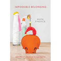Impossible Belonging