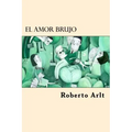 El Amor Brujo (Spanish Edition)