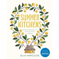 Summer Kitchens: Recipes and Reminiscences from Every Corner of Ukraine