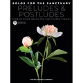 Solos for the Sanctuary - Preludes and Postludes - Over 20 Piano Solos for the Church Pianist Arranged by Glenda Austin