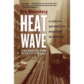 Heat Wave: A Social Autopsy of Disaster in Chicago