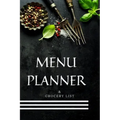 Meal Planner & Grocery List: Weekly Meal Planner and Grocery List