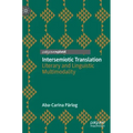 Intersemiotic Translation: Literary and Linguistic Multimodality