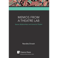 Memos from a Theatre Lab: Spaces, Relationships, and Immersive Theatre