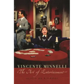 Vincente Minelli: The Art of Entertainment