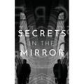 Secrets In The Mirror