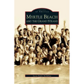 Myrtle Beach and the Grand Strand