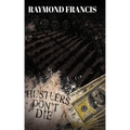 Hustlers Don't Die