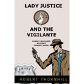 Lady Justice And The Vigilante