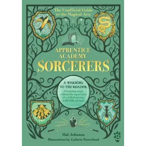Apprentice Academy: Sorcerers: The Unofficial Guide to the Magical Arts
