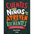 Cuentos Para Niños Que Se Atreven A Ser Diferentes = Stories for Boys Who Dare to Be Different