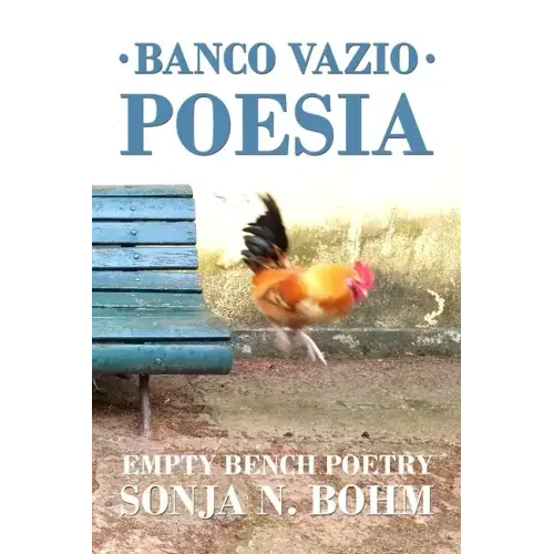 Banco Vazio Poesia / Empty Bench Poetry: More Bilingual Poems in Portuguese and English