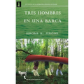 Tres hombres en una barca: (Por no mencionar al perro)