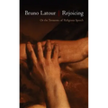 Rejoicing: Or the Torments of Religious Speech