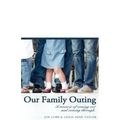 Our Family Outing: A Memoir of Coming Out and Coming Through