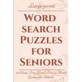 Large Print Word Search Puzzles for Seniors: 25 Easy, Fun, Quick Find a Word Games for Adults