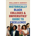 Historically Black Colleges and Universities' Guide to Excellence