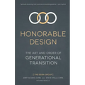 Honorable Design: The Art and Order of Generational Transition