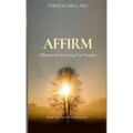 Affirm: Affirmations for Living Your Purpose