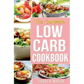 Low Carb Diet Recipes Cookbook: Easy Weight Loss With Delicious Simple Best Keto: Low Carb Snacks Food Cookbook Weight Loss Low Carb And Low Sugar Sna