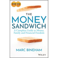 The Money Sandwich: A Complete Guide to Money, Family and Financial Freedom