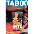 Taboo: Why Black Athletes Dominate Sports and Why We're Afraid to Talk about It