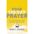 Your 100 Day Prayer: The Transforming Power of Actively Waiting on God (a 100-Day Devotional)