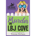 Murder in LBJ Cove: A Midlife P.I. Cozy Mystery
