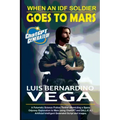 When An IDF Soldier Goes To Mars: Genesis of 1st Humans on the Red Planet