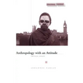 Anthropology with an Attitude: Critical Essays