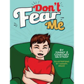 Don't Fear Me