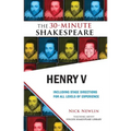 Henry V: The 30-Minute Shakespeare