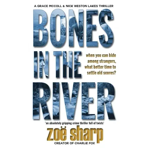 Bones in the River: CSI Grace McColl & Detective Nick Weston Lakes crime thriller Book 2 LARGE PRINT