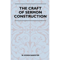 The Craft Of Sermon Construction