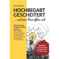 Hochbegabt gescheitert - und neue Türen öffnen sich: Das Erfahrungs- und Mutmachbuch aus Sicht einer Mutter - mit Infos zu ADHS, Autismus-Spektrum-Stö