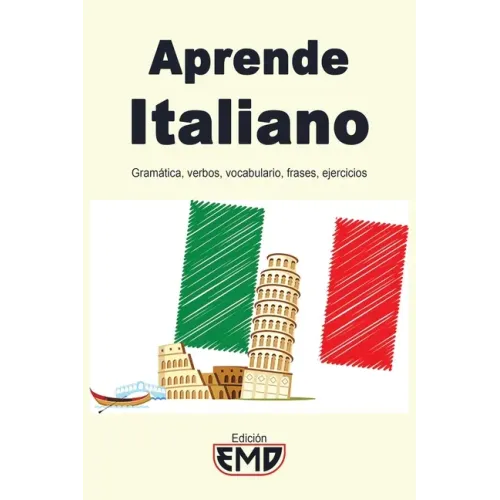 Aprende Italiano: Gramática, verbos, vocabulario, frases, ejercicios