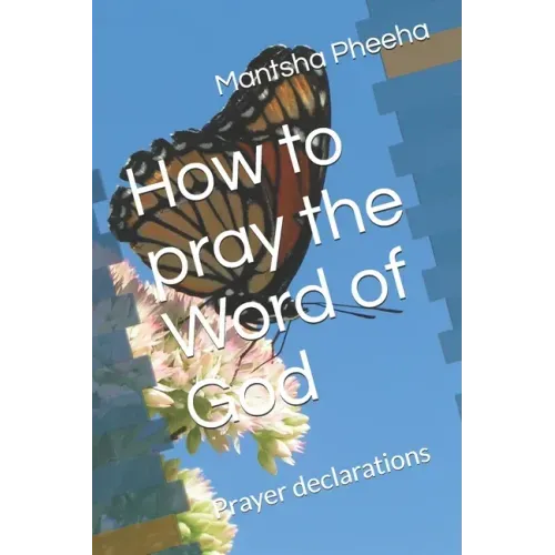 How to pray the Word of God: Prayer declarations
