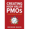 Creating High Value PMOs: Your Essential Guide