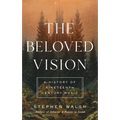 The Beloved Vision: A History of Nineteenth Century Music