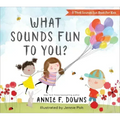 What Sounds Fun to You?